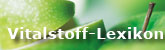 Link zu www.vitalstoff-lexikon.de